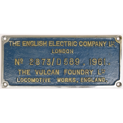 242 - Worksplate, THE ENGLISH ELECTRIC COMPANY LIMITED LONDON No 2873/ D589 1961 THE VULCAN FOUNDRY LTD LO... 
