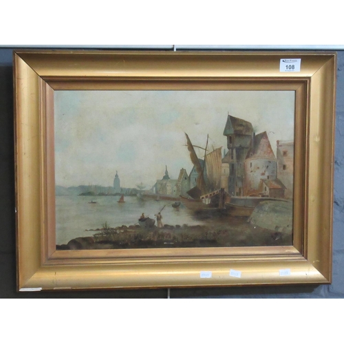 108 - Continental School (possibly Dutch), harbour side scene with figures and buildings, oils on canvas. ... 