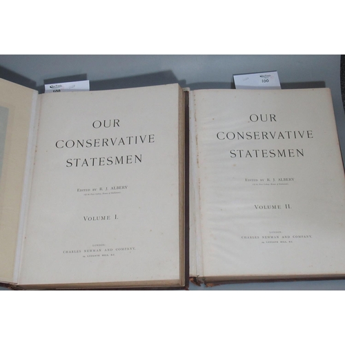 100 - 'Our Conservative Statesman' volumes I & II, published 1898, edited by R. J. Albery (of the Press Ga... 