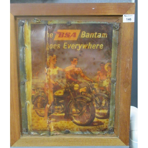 146 - Vintage advertising sign, 'The BSA Bantam Goes Everywhere', within an oak frame.
(B.P. 21% + VAT)