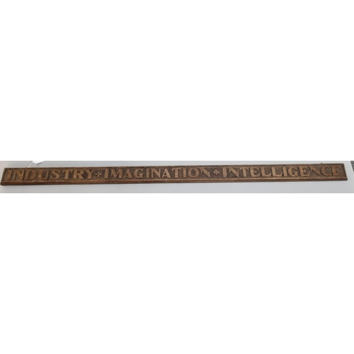 95 - Carved oak plaque marked 'Industry, Imagination, Intelligence'. 141cm long approx. 
(B.P. 21% + VAT)