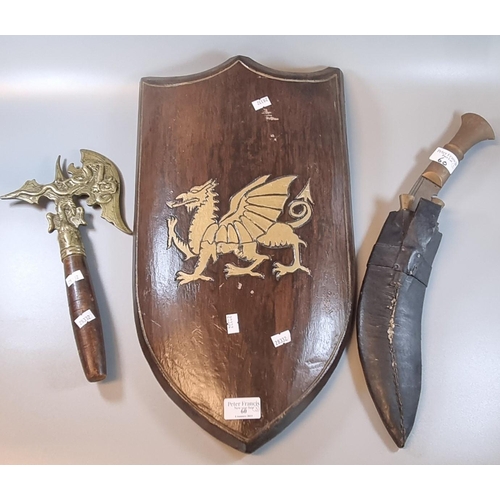 60 - Theatrical Welsh dragon shield and brass headed axe, together with a Nepalese type Kukri with brass ... 