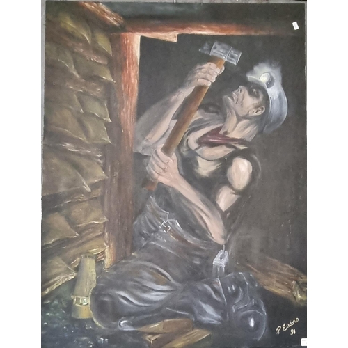 163 - P Euans, coalminer at work, signed dated '91.  Oils on canvas.  Unframed.  100x76cm approx.   (B.P. ... 