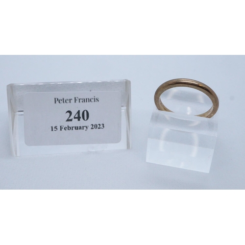 240 - 9ct gold wedding ring. Size T + 1/2, 3.9g approx. 
(B.P. 21% + VAT)