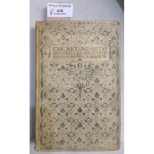 418 - Dickens, Charles 'The Cricket on the Hearth'.  Illustrated by C. E. Brock 1905, hardback.   (B.P. 21... 