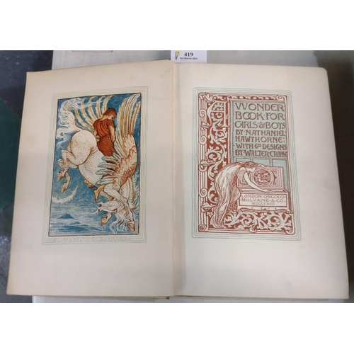 419 - Hawthorne Nathaniel, 'A Wonder book for Girls and Boys, with 60 designs Walter Crane', first edition... 