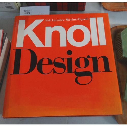 459 - Larrabee, Eric & Vignelli, Massimo; 'Knoll Design', hardcover coffee table book, published by Harry ... 