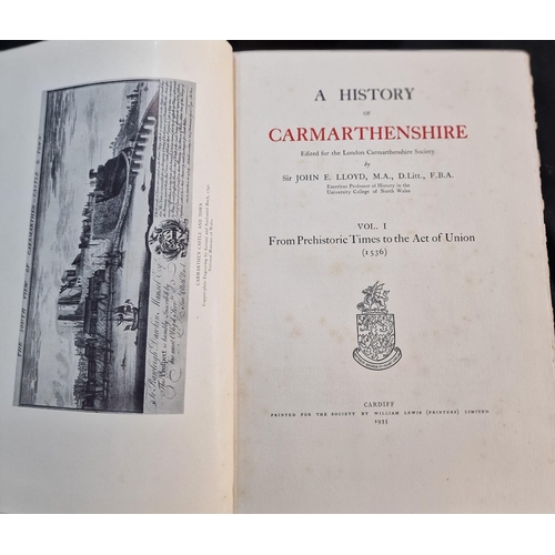 116 - 'A History of Carmarthenshire', edited for the London Carmarthenshire Society by Sir John E. Lloyd. ... 