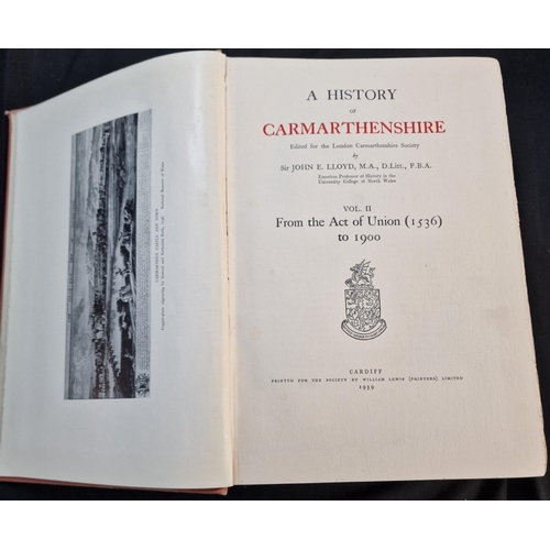 116 - 'A History of Carmarthenshire', edited for the London Carmarthenshire Society by Sir John E. Lloyd. ... 