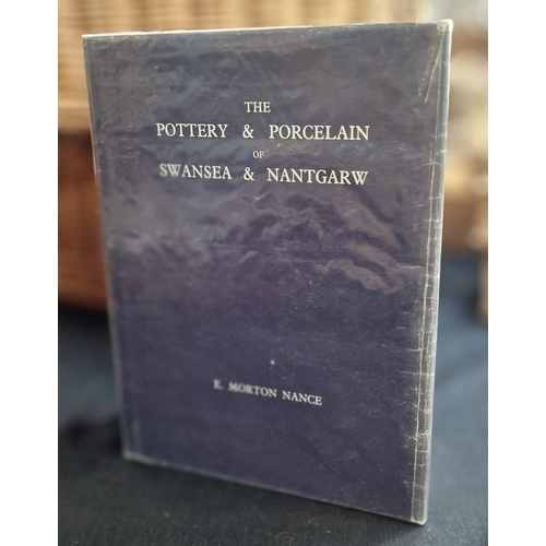 123 - Mortan Nance, E - The Pottery and Porcelain of Swansea and Nantgarw, hardback book with dustjacket, ... 