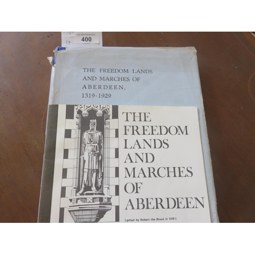 400 - The Freedom Lands and Marches of Aberdeen.  Aberdeen 1929.   Original Blu Gilt Embossed Cloth.  Dust... 