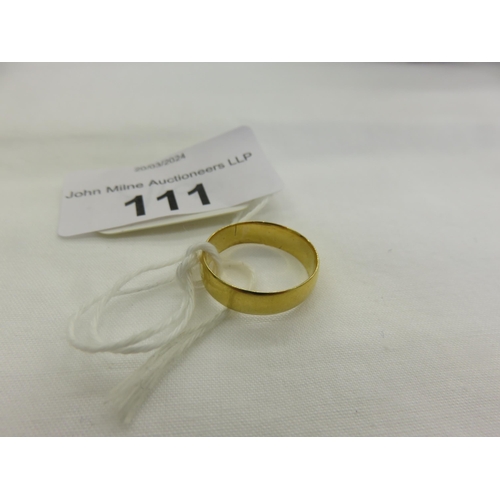 111 - 22ct Gold Band 2.32gms