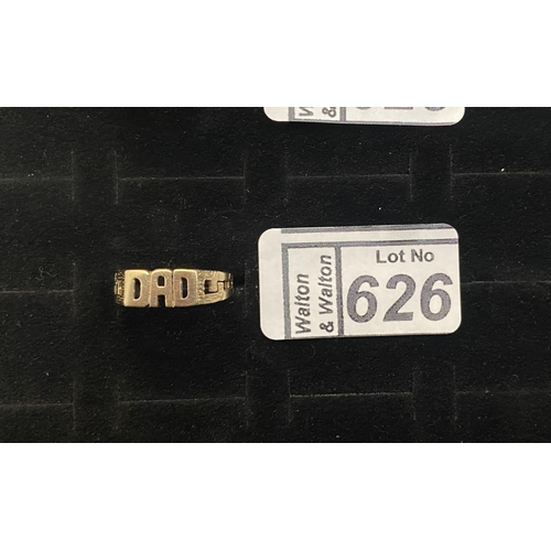626 - 9ct Gold 'Dad' ring, size S 1/2 , 2.7g - Only 10% buyer's premium