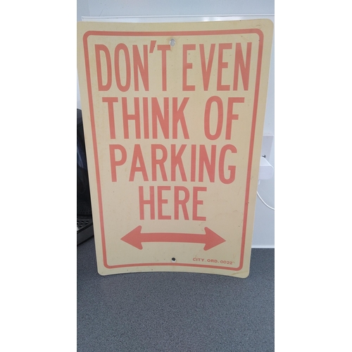 608 - DON'T EVEN THINK OF PARKING HERE SIGN