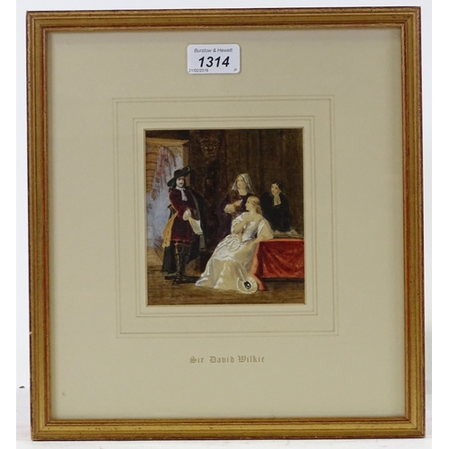 1314 - David Wilkie, watercolour, interior scene, 5