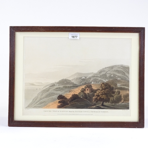 1077 - Robert Havell (1769 - 1832), etching and aquatint, country west of Algiers from the British Consul's... 