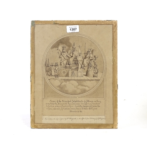 1307 - After William Hogarth, ink and wash drawing, some of the principle inhabitants of ye moon, unsigned,... 