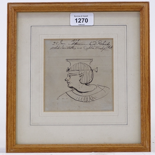 1270 - David Roberts RA, small pen and ink sketch, Egyptian figure, inscribed and dated 1858, 4.5