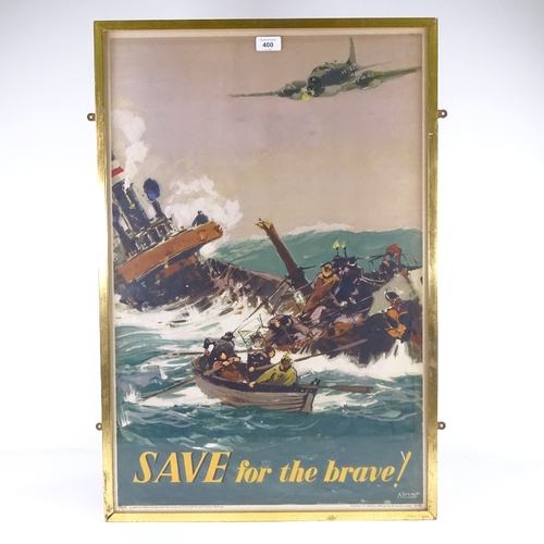 400 - Save For The Brave, original National Savings Committee poster, designed by A Brener, framed, overal... 