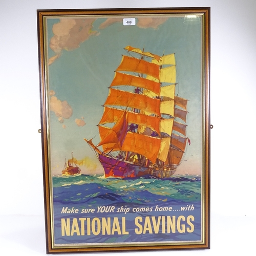 408 - Make Sure Your Ship Comes Home With National Savings, original National Savings Committee poster, de... 