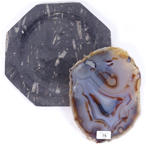 75 - A carved and polished octagonal fossilised panel dish, and a large banded agate geode slice, plate w... 