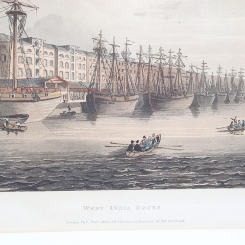 258 - A rare original aquatint, the West India Docks from Ackerman's Microcosm of London, published 1810, ... 