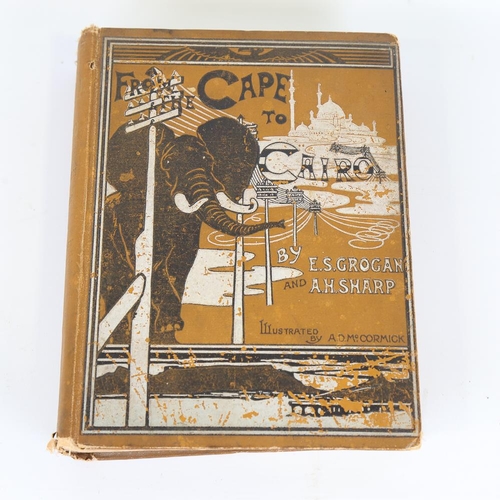 191 - Cape to Cairo by E S Grogan and A H Sharp, First Edition 1900 containing 3 maps