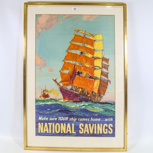 335 - Make Sure Your Ship Comes Home With National Savings, original National Savings Committee poster, fr... 