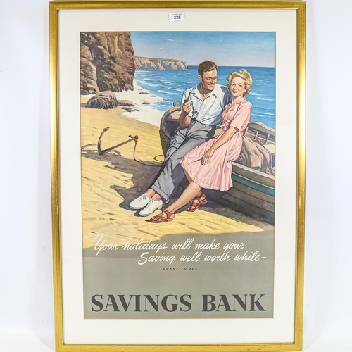 336 - Your Holidays Will Make Your Savings Well Worthwhile Invest In The National Savings Bank, original N... 