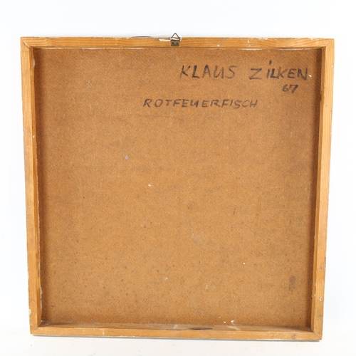 2311 - Klaus Zilken, oil on board, Rotfeuerfisch, signed verso with date 1967, 64cm x 64cm, unframed