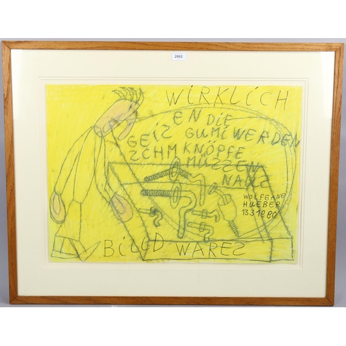 2062 - Wolfgang Hueber (1950 - 2008), mixed media on paper, Wirklich, signed and dated 1990, sheet 49cm x 7... 