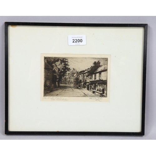 2200 - George Huardel-Bly (1872- ?), etching on paper, The High Street, Old Bexhill, signed and titled in p... 