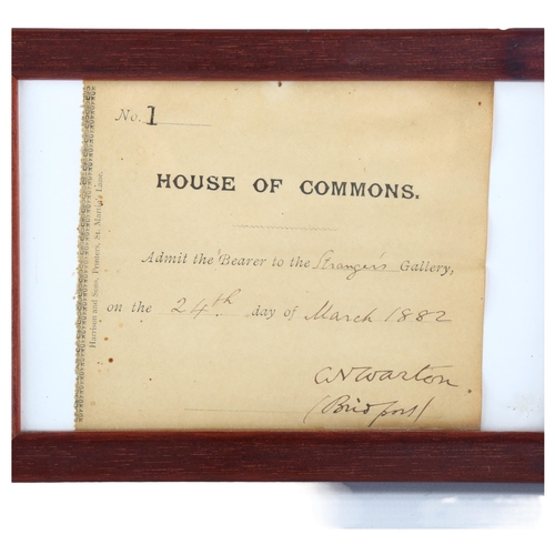 210 - House of Commons Ticket of Admission to the Strangers Gallery dated 24th March 1882, signed by Charl... 