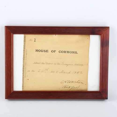210 - House of Commons Ticket of Admission to the Strangers Gallery dated 24th March 1882, signed by Charl... 