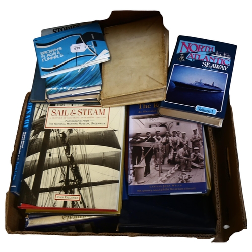 539 - A quantity of various nautical and maritime literature, including such books as From Cumberland To C... 