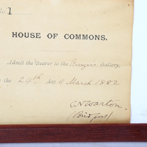 571 - House of Commons Ticket of Admission to the Strangers Gallery dated 24th March 1882, signed by Charl... 