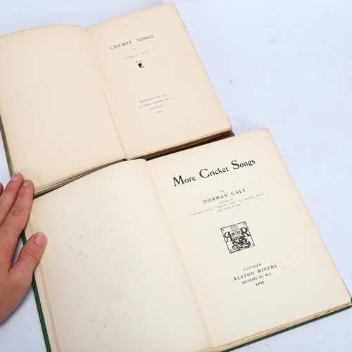 23 - CRICKET INTEREST. 'Cricket Songs' (1894), 'More Cricket Songs' (1905) - both by Norman Gale. Publish... 