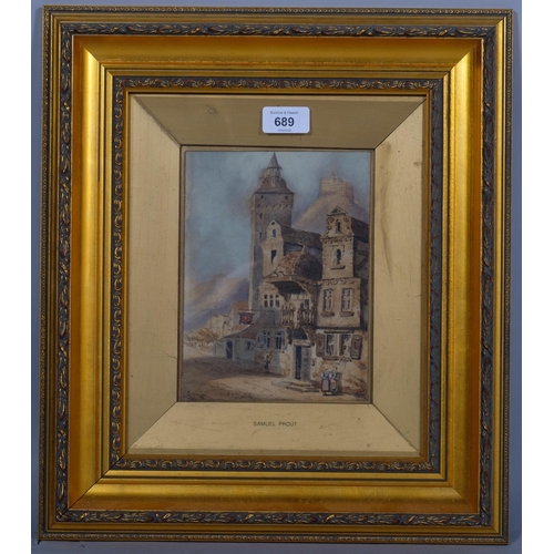 689 - Samuel Prout, Continental buildings, watercolour, signed, 20cm x 15cm, framed