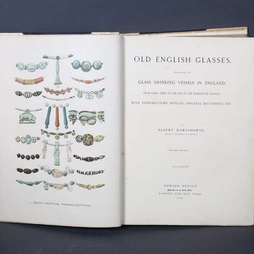 430 - Hartshorne, Albert. Old English Glasses. An account of glass drinking vessels in England from early ... 