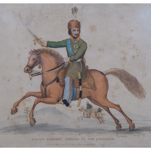 626 - Count Platoff, Hetman of the Kozaks, coloured engraving, published 1815, 23cm x 25cm, together with ... 