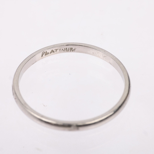 1319 - An early 20th century platinum wedding band ring, band width 1.7mm, size N, 2g