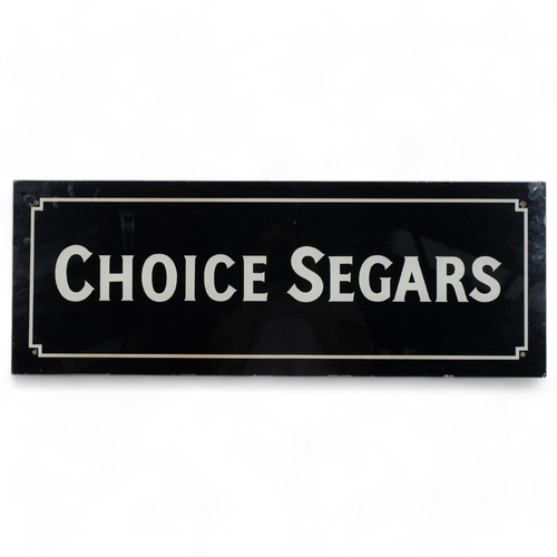 75 - A Vintage 'Choice Segars' glass advertising sign, 28cm x 76cm