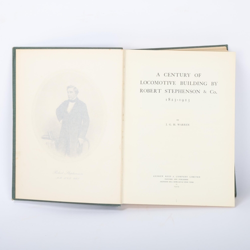 95 - RAILWAY INTEREST - A Century of Locomotive Building, Robert Stephenson &Co., Darlington by JGH Warre... 