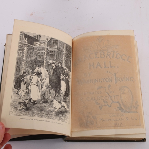 103 - Washington Irving, Bracebridge Hall  London, Macmillan and Co, London 1877, illustrated by R.Caldeco... 