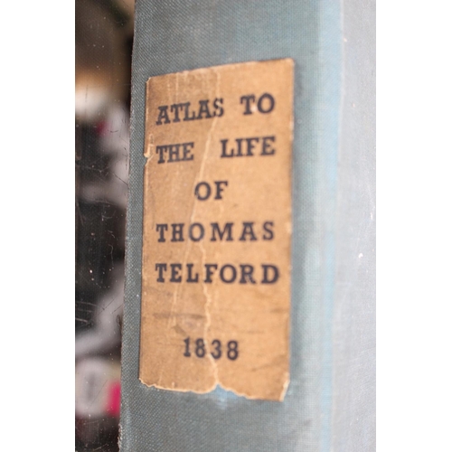 42 - Atlas to the Life of Thomas Telford Civil Engineer Containing  83 Copper plates illustrative of his ... 