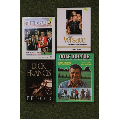 102 - 4 Signed books inc. Gianni Versace by Lowri Turner, Heroes All, Golf Doctor and Dick Francis Field o... 