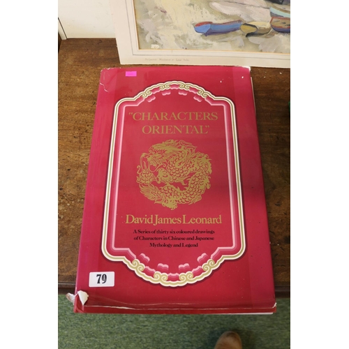 79 - 'Characters Oriental' by David James Leonard Hardback book