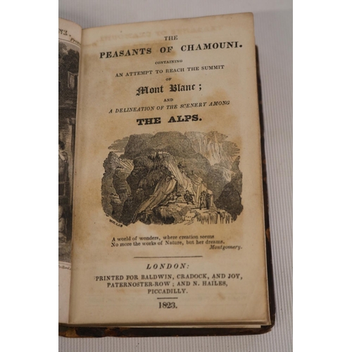 108 - THE PEASANTS OF CHAMOUNI CONTAINING AN ATTEMPT TO REACH THE SUMMIT OF MONT BLANC; AND A DELINEATION ... 