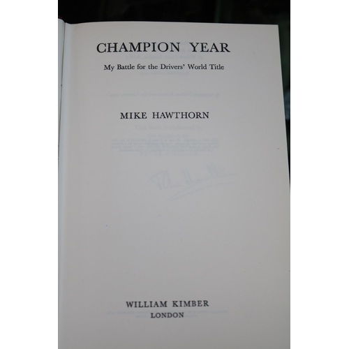 76 - Signed 'Champion Year My Battle for the Drivers World Title' by Mike Hawthorn, Published by William ... 