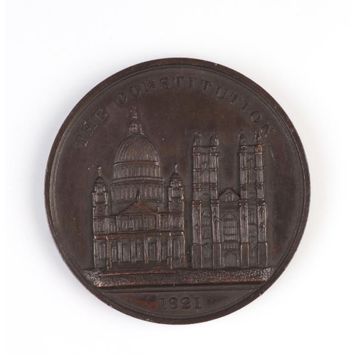 370 - An 1821 bronze medallion, the Constitution with image of St Pauls and Westminster Hall, the obverse ... 